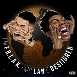 MC Lan & Desiigner - Im F.R.E.A.K.